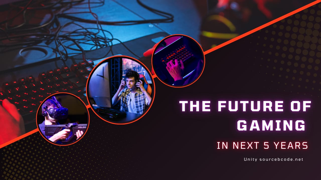 The Future of Gaming: Explosive Growth in the Next 5 Years